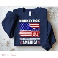 Donkey Pox The Real Problem Destroying America USA Funny Sweatshirt thumb 2