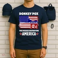 Donkey Pox The Real Problem Destroying America USA Funny T-Shirt thumb 6