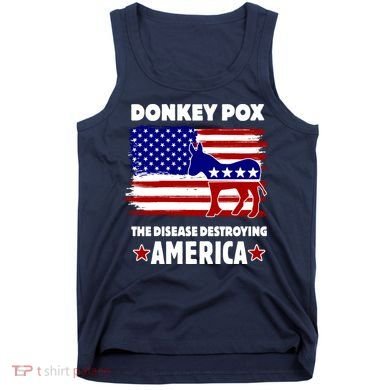 Donkey Pox The Real Problem Destroying America USA Funny Tank Top