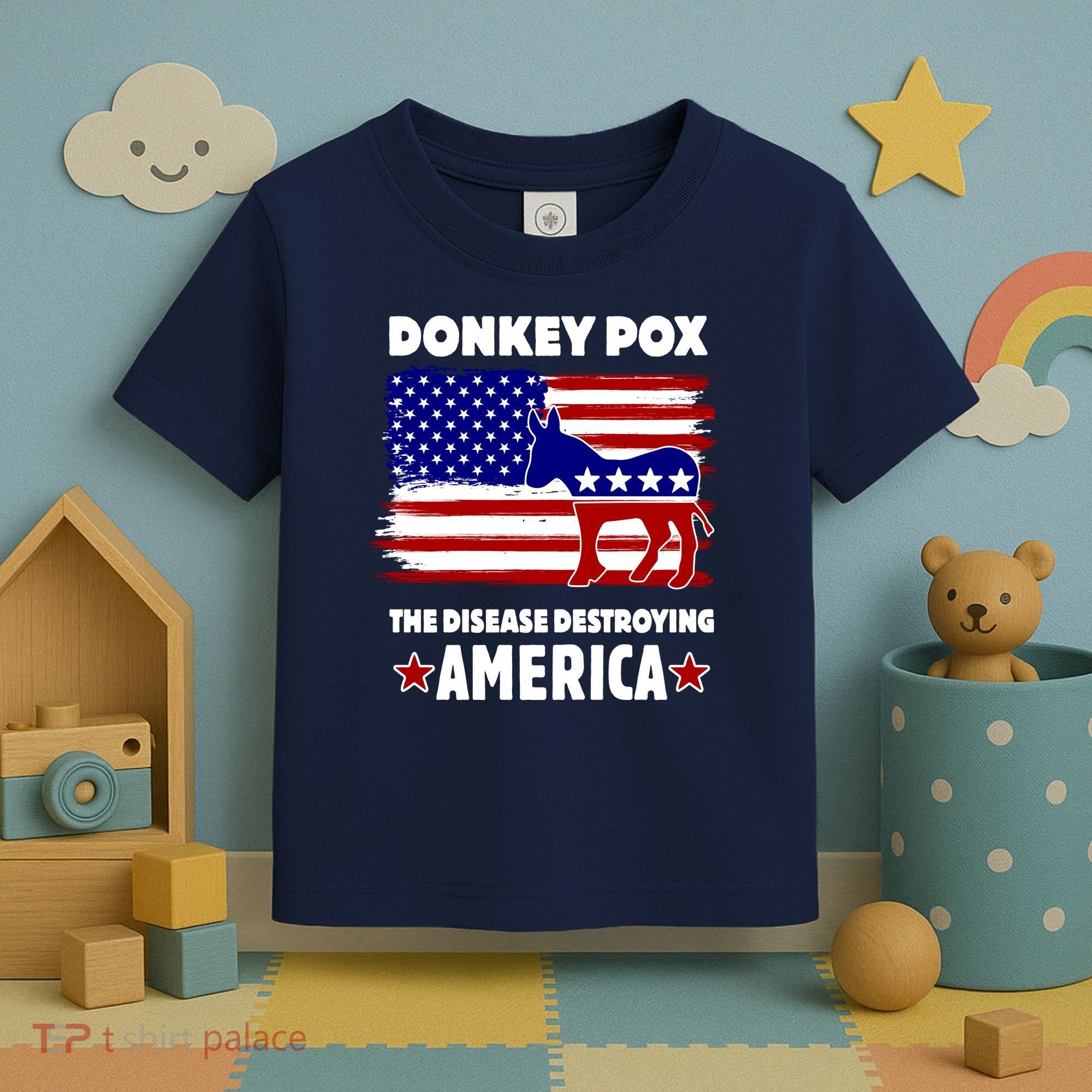 Donkey Pox The Real Problem Destroying America USA Funny Toddler T-Shirt