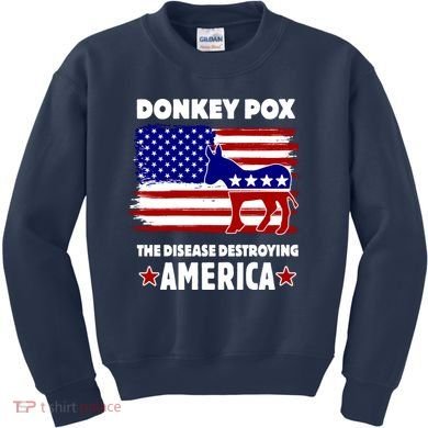 Donkey Pox The Real Problem Destroying America USA Funny Kids Sweatshirt