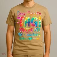 Dear Parents Tag Youre It Love Teachers Tie Dye Funny Gifts T-Shirt thumb 3