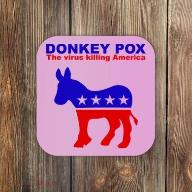 Donkey Pox The Virus Killing America Funny Coaster