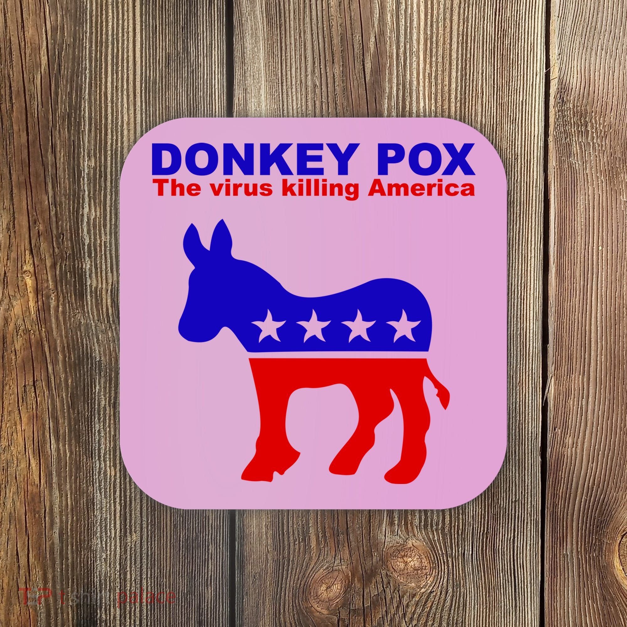 Donkey Pox The Virus Killing America Funny Coaster