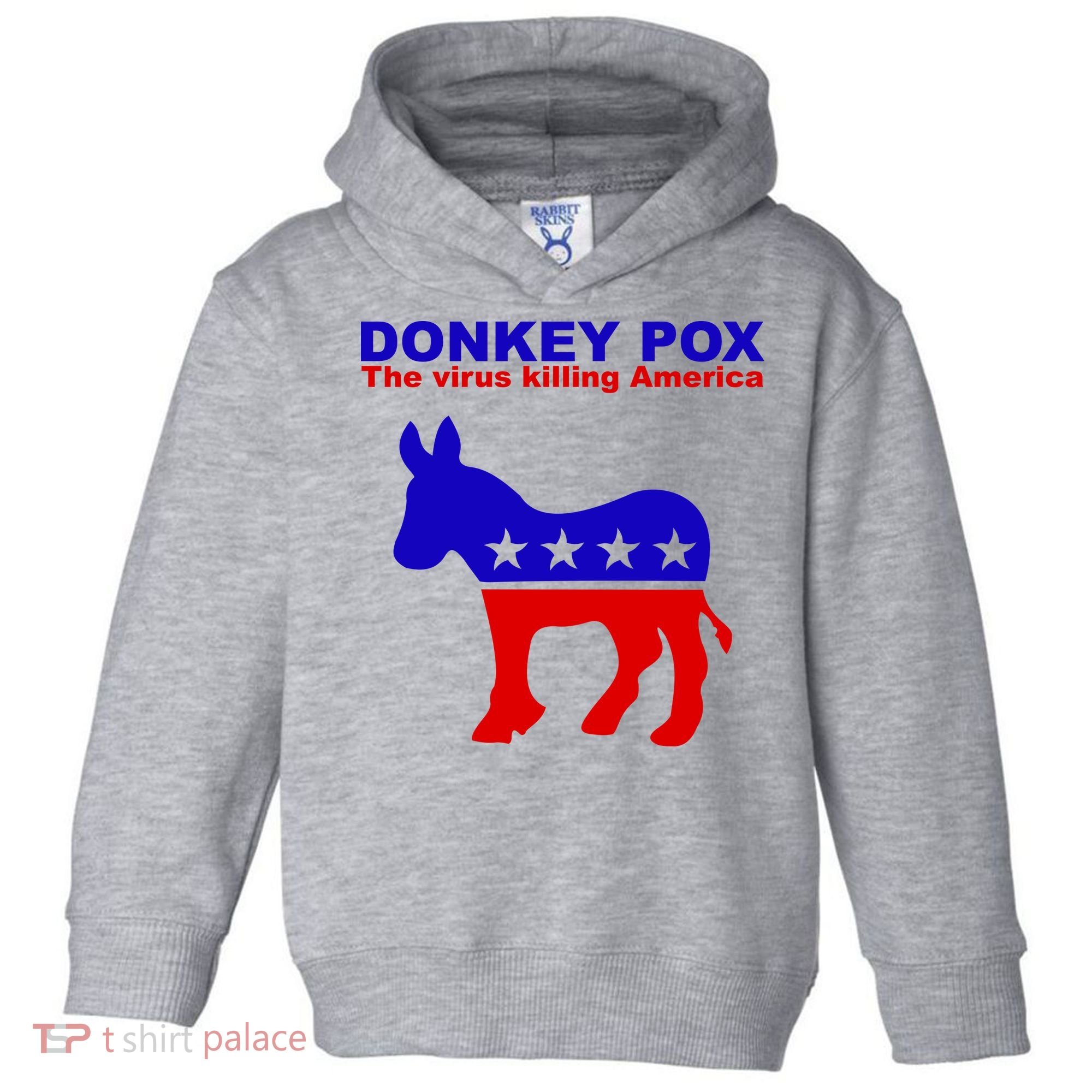Donkey Pox The Virus Killing America Funny Toddler Hoodie