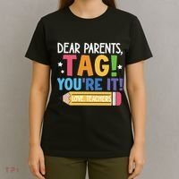 Dear Parents Tag YouRe It Love Teachers T-Shirt thumb 4