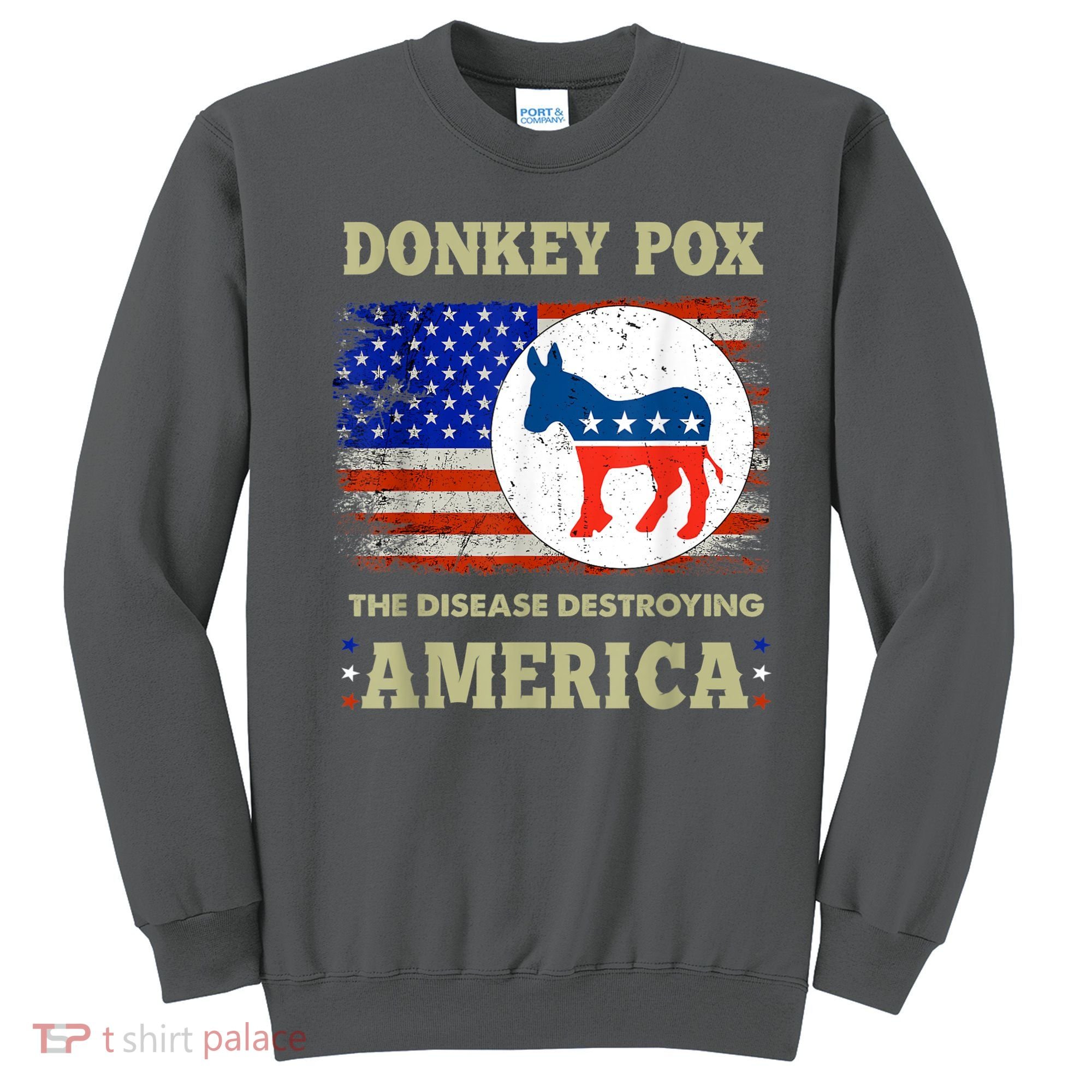 Donkey Pox The Disease Destroying America USA Flag Donkeypox Sweatshirt
