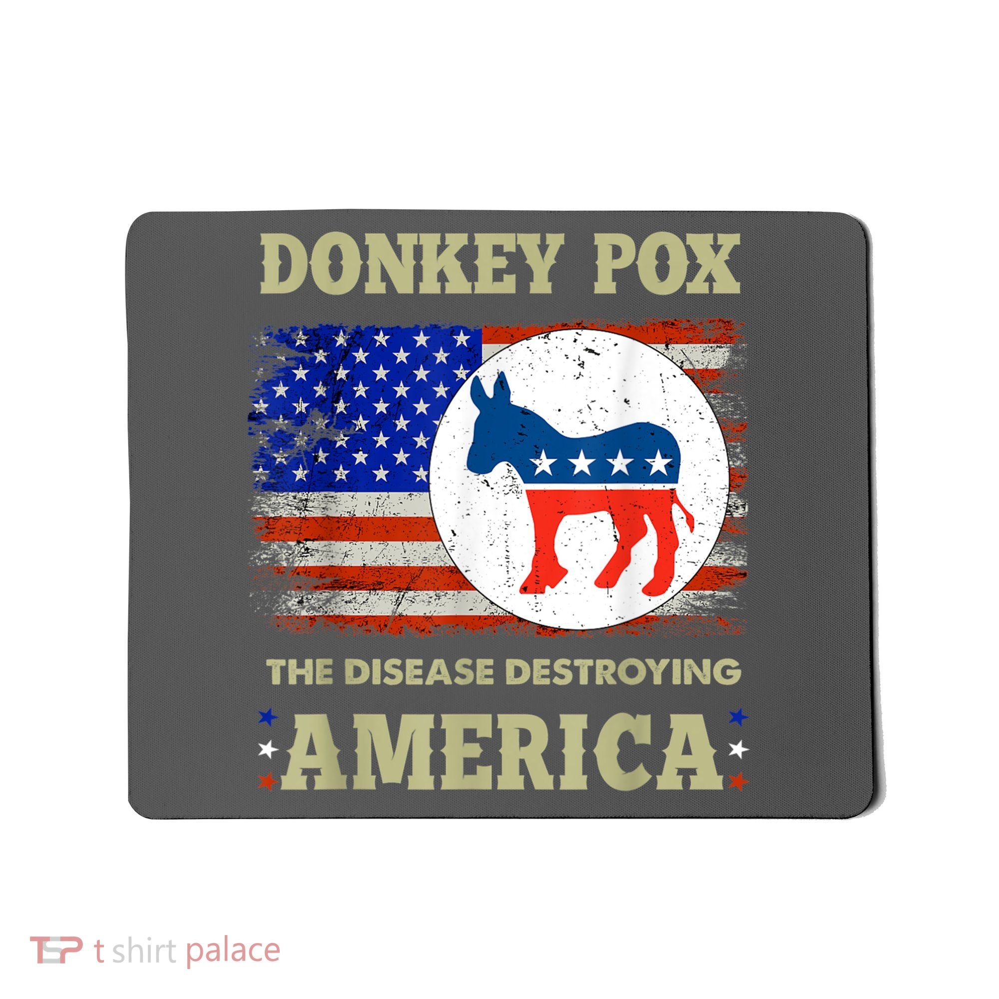 Donkey Pox The Disease Destroying America USA Flag Donkeypox Mousepad