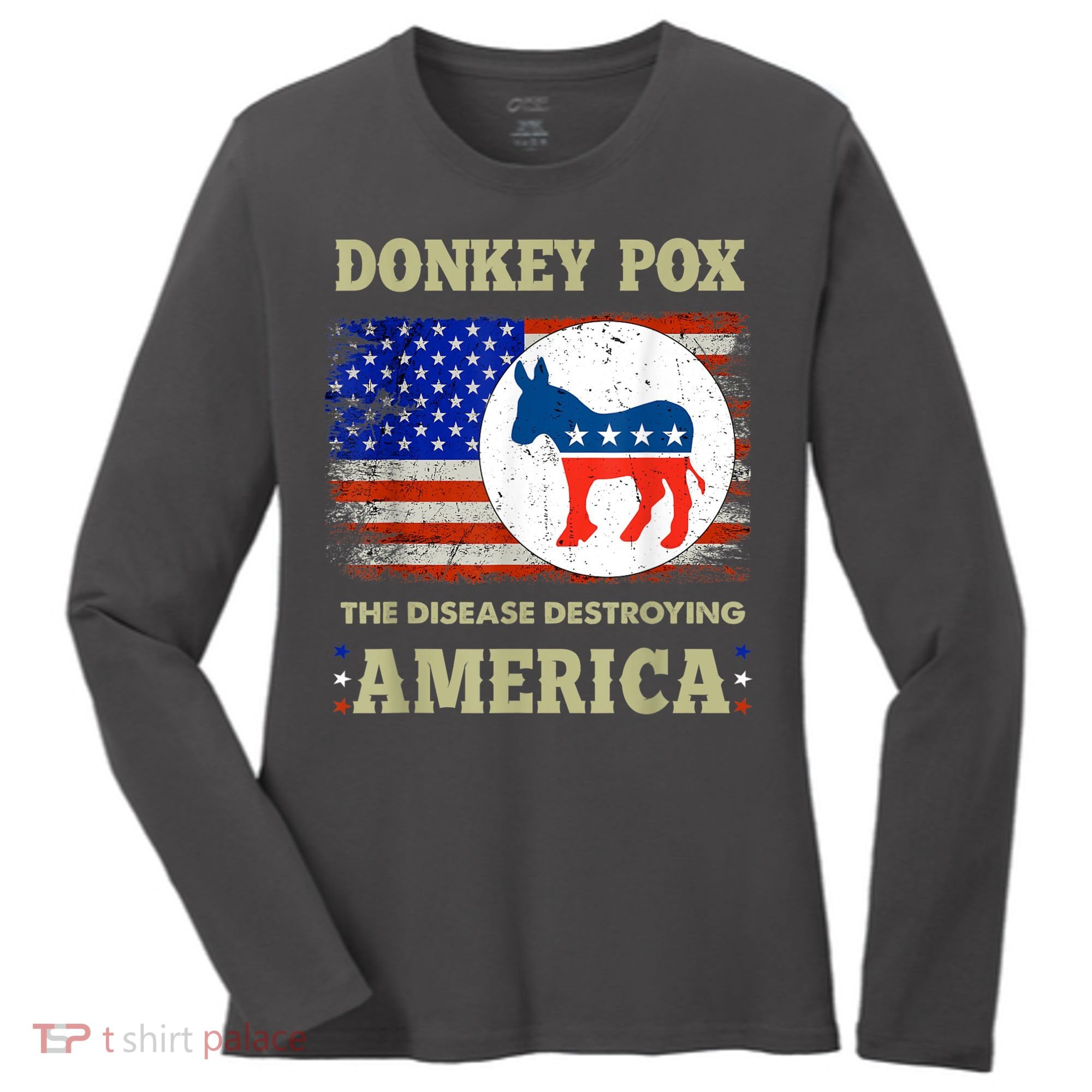 Donkey Pox The Disease Destroying America USA Flag Donkeypox Women's Long Sleeve Shirt