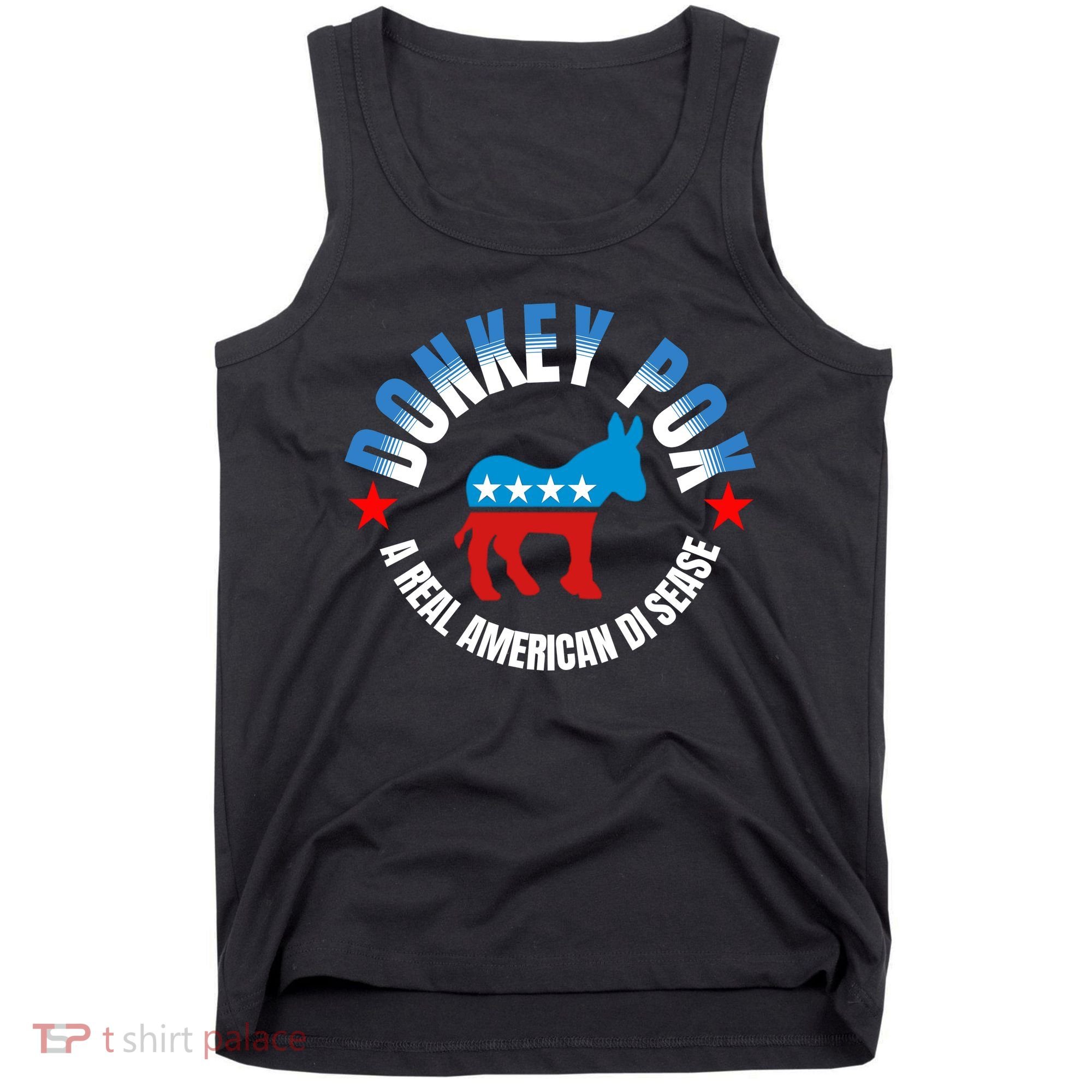 Donkey Pox The Disease Destroying America A Real American Disease Tank Top
