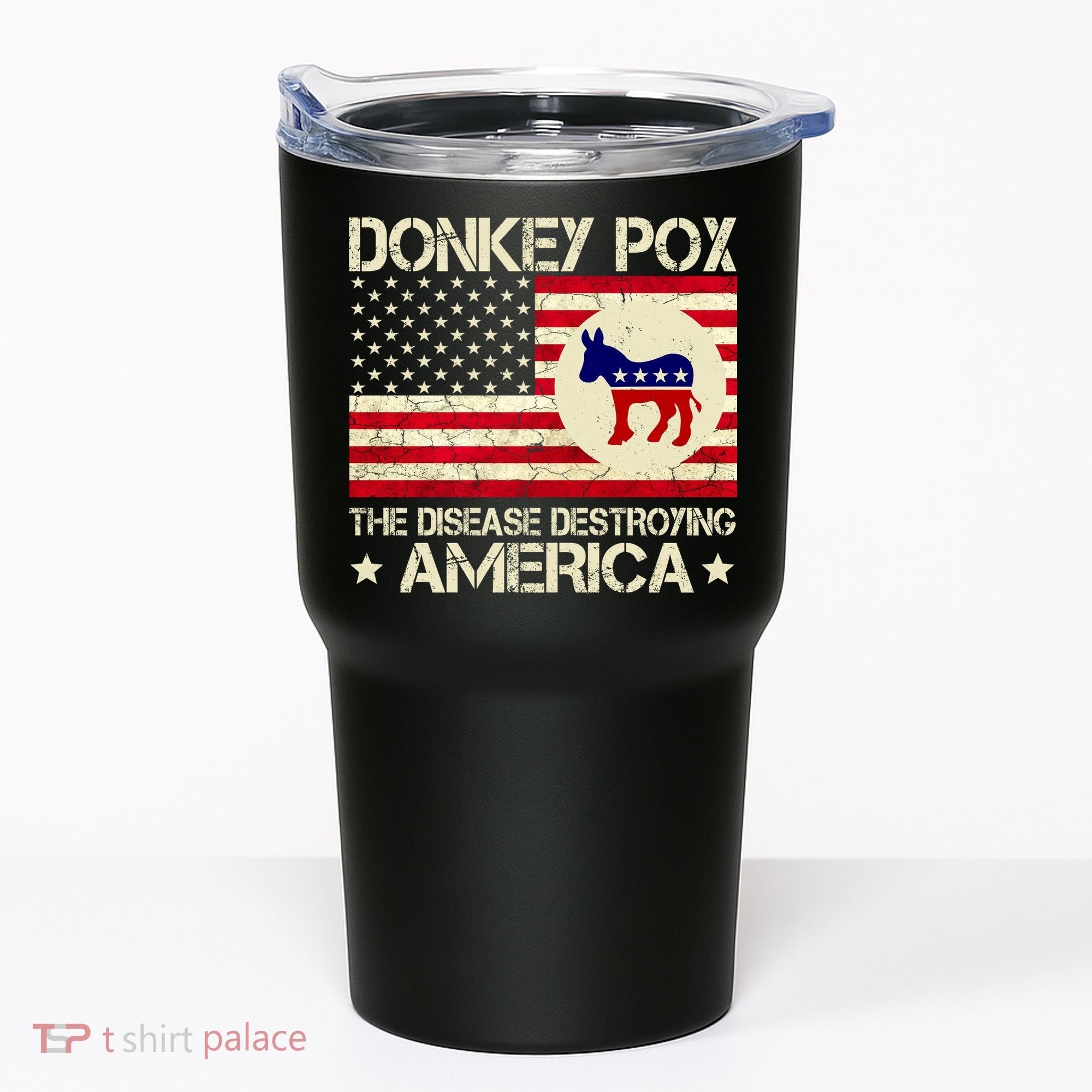 Donkey Pox The Disease Destroying America Funny Anti Biden Tumbler