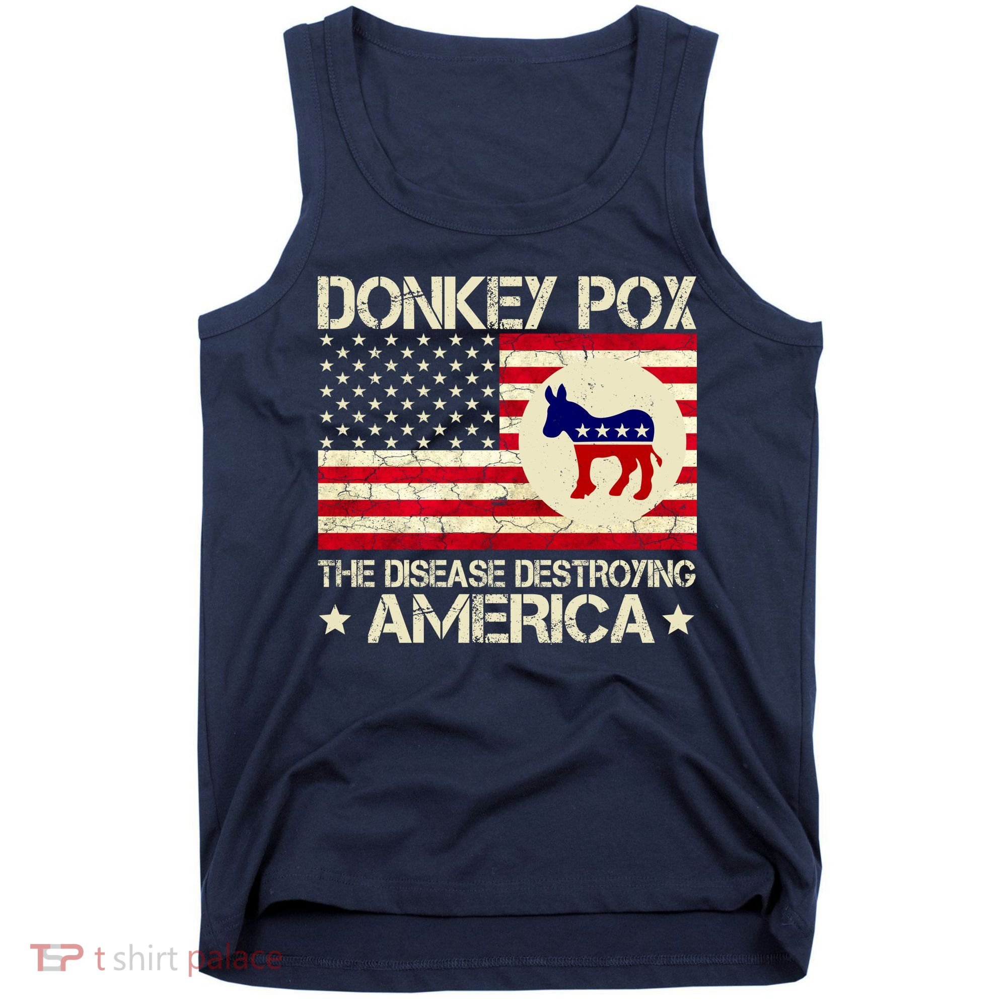 Donkey Pox The Disease Destroying America Funny Anti Biden Tank Top