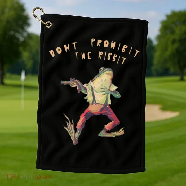 Don't Prohibit The Ribbit Frog Golf Towel