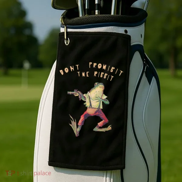 Don't Prohibit The Ribbit Frog Golf Towel