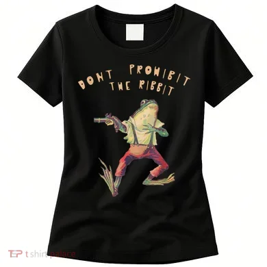 Don't Prohibit The Ribbit Frog Women's T-Shirt