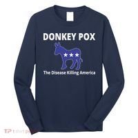 Donkey Pox The Disease Killing America Long Sleeve Shirt thumb 0