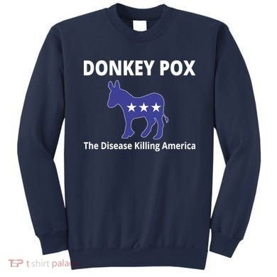 Donkey Pox The Disease Killing America Sweatshirt
