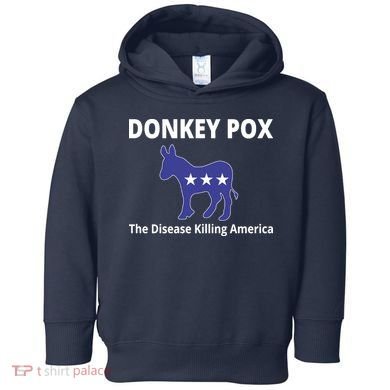 Donkey Pox The Disease Killing America Toddler Hoodie