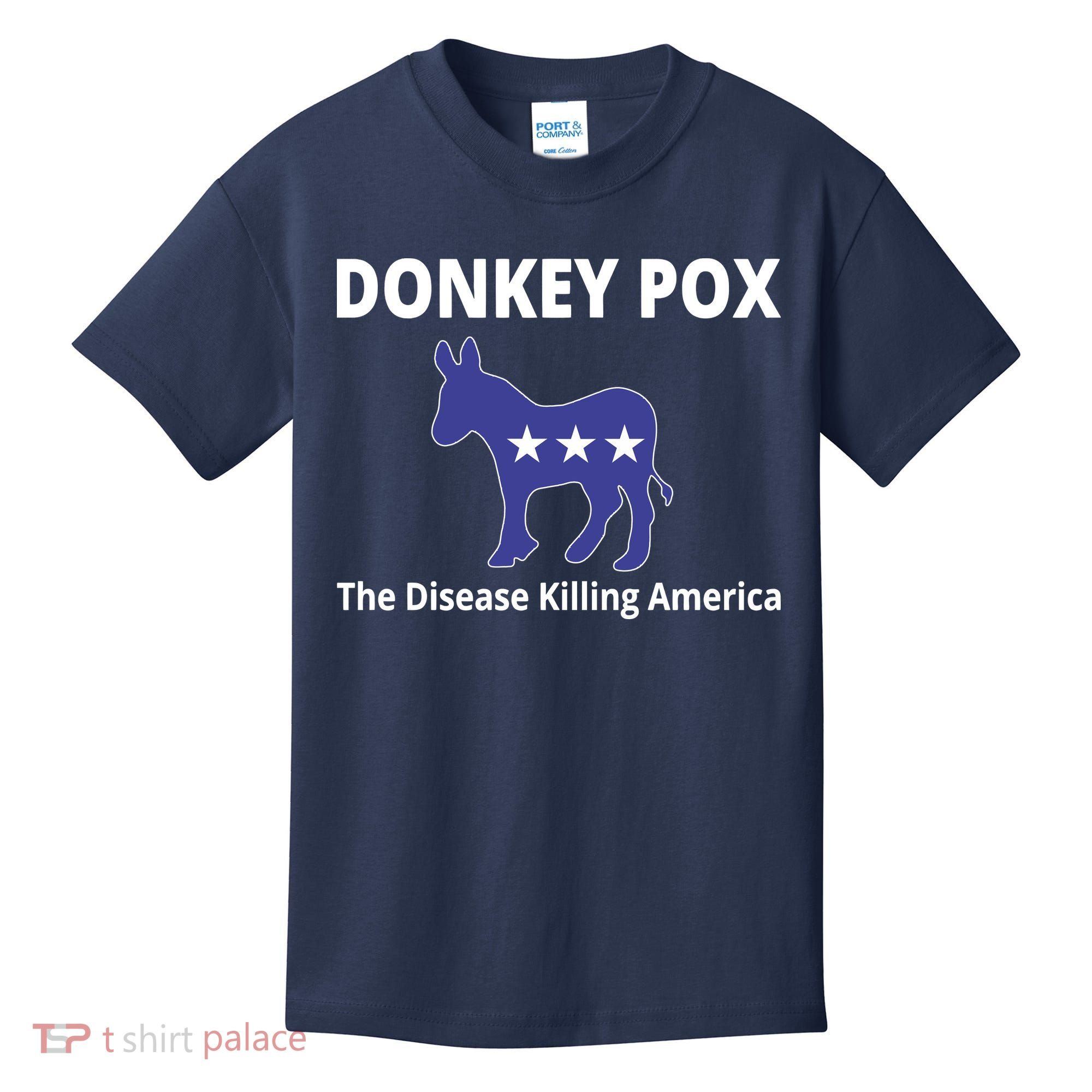 Donkey Pox The Disease Killing America Kids T-Shirt