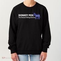 Donkey Pox The Disease Killing America Funny Women's Sweatshirt thumb 0