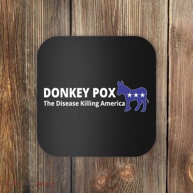 Donkey Pox The Disease Killing America Funny Coaster