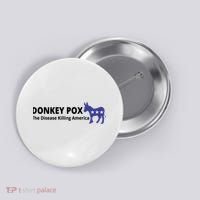 Donkey Pox The Disease Killing America Funny Button thumb 0