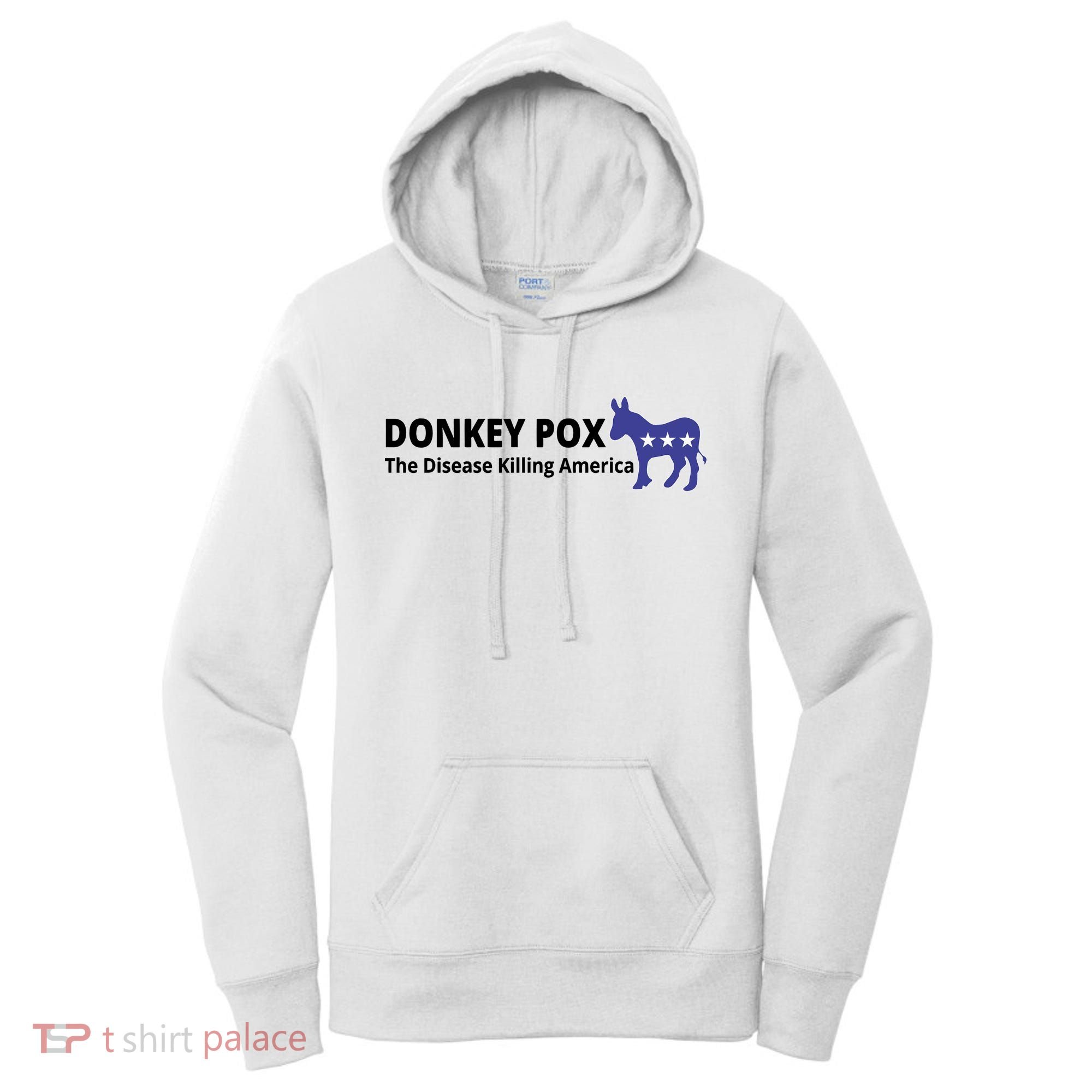 Donkey Pox The Disease Killing America Funny Women's Hoodie
