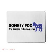 Donkey Pox The Disease Killing America Funny Mousepad thumb 0