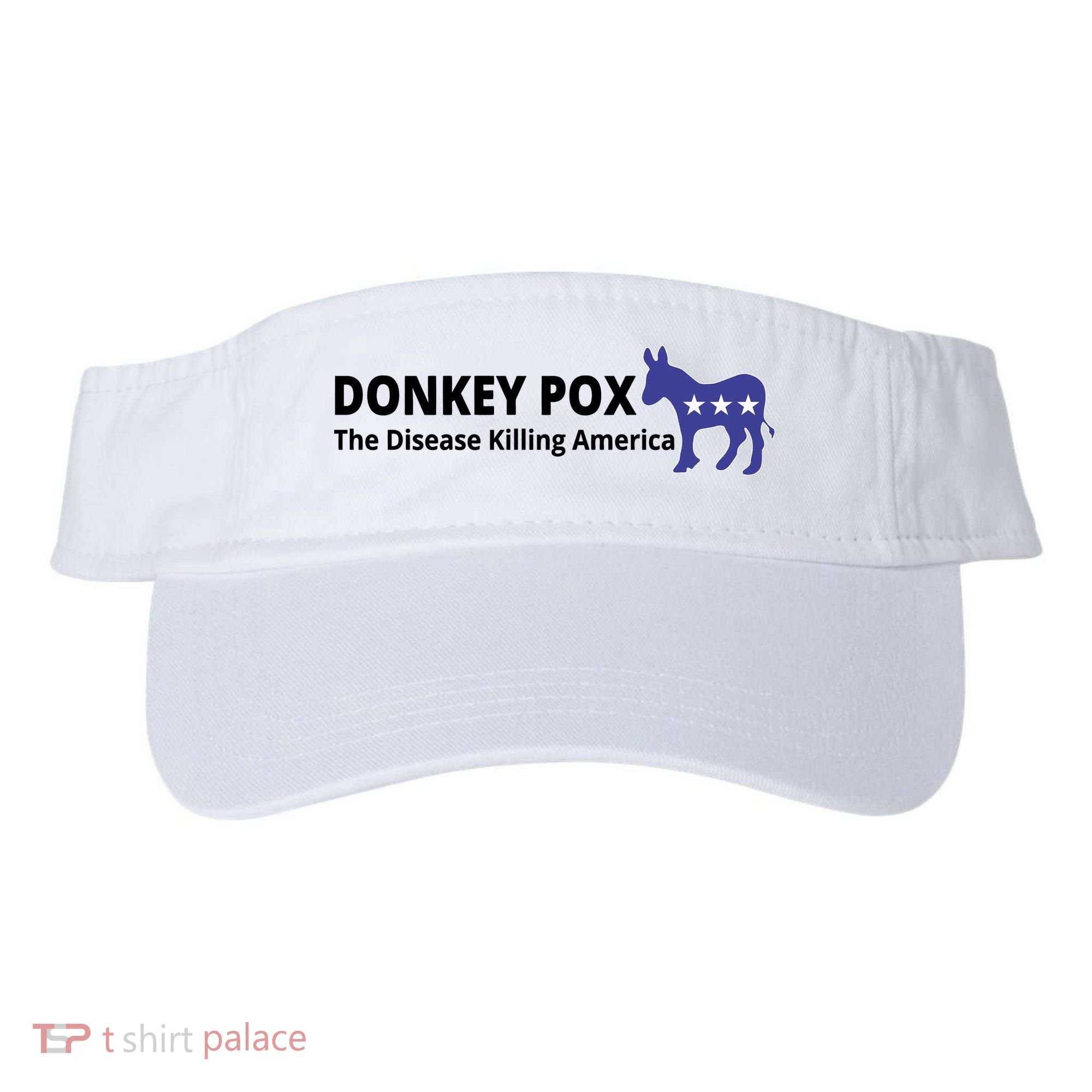 Donkey Pox The Disease Killing America Funny Visor