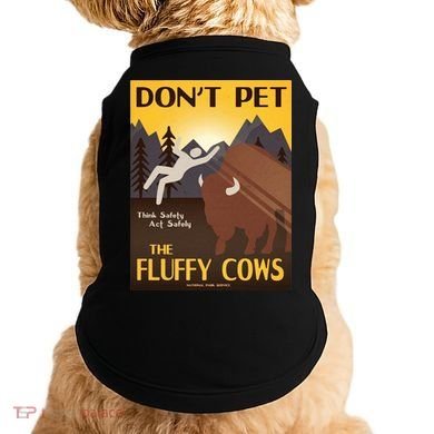 Dont Pet The Fluffy Cows Doggie Tank
