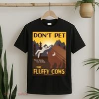 Dont Pet The Fluffy Cows T-Shirt thumb 2