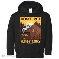 Dont Pet The Fluffy Cows Toddler Hoodie thumb 0