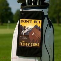 Dont Pet The Fluffy Cows Golf Towel thumb 2