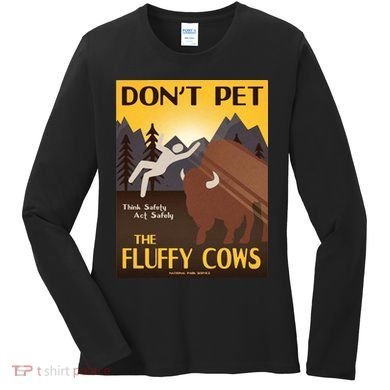 Dont Pet The Fluffy Cows Women's Long Sleeve Shirt