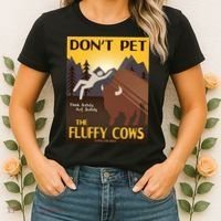 Dont Pet The Fluffy Cows Women's T-Shirt thumb 2