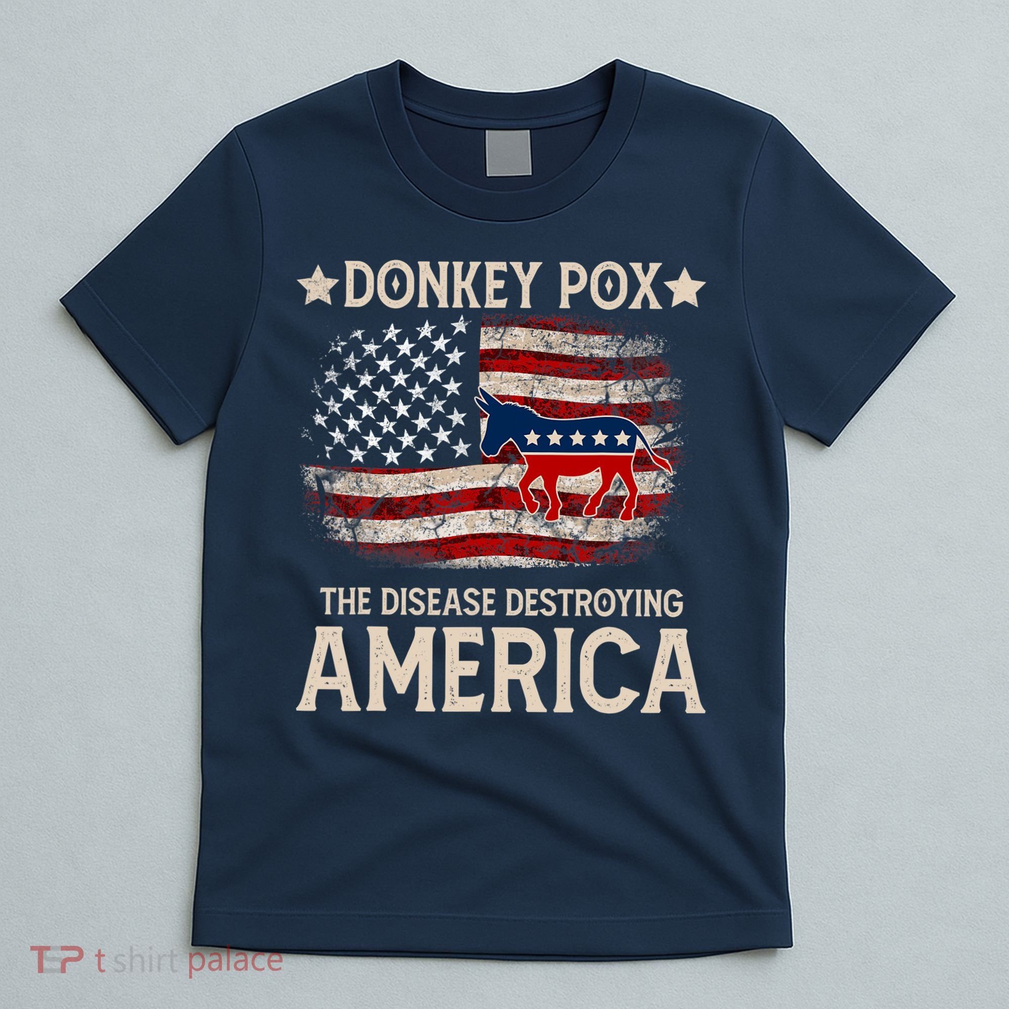 Donkey Pox The Disease Destroying America Funny Donkeypox Amrica Flag T-Shirt