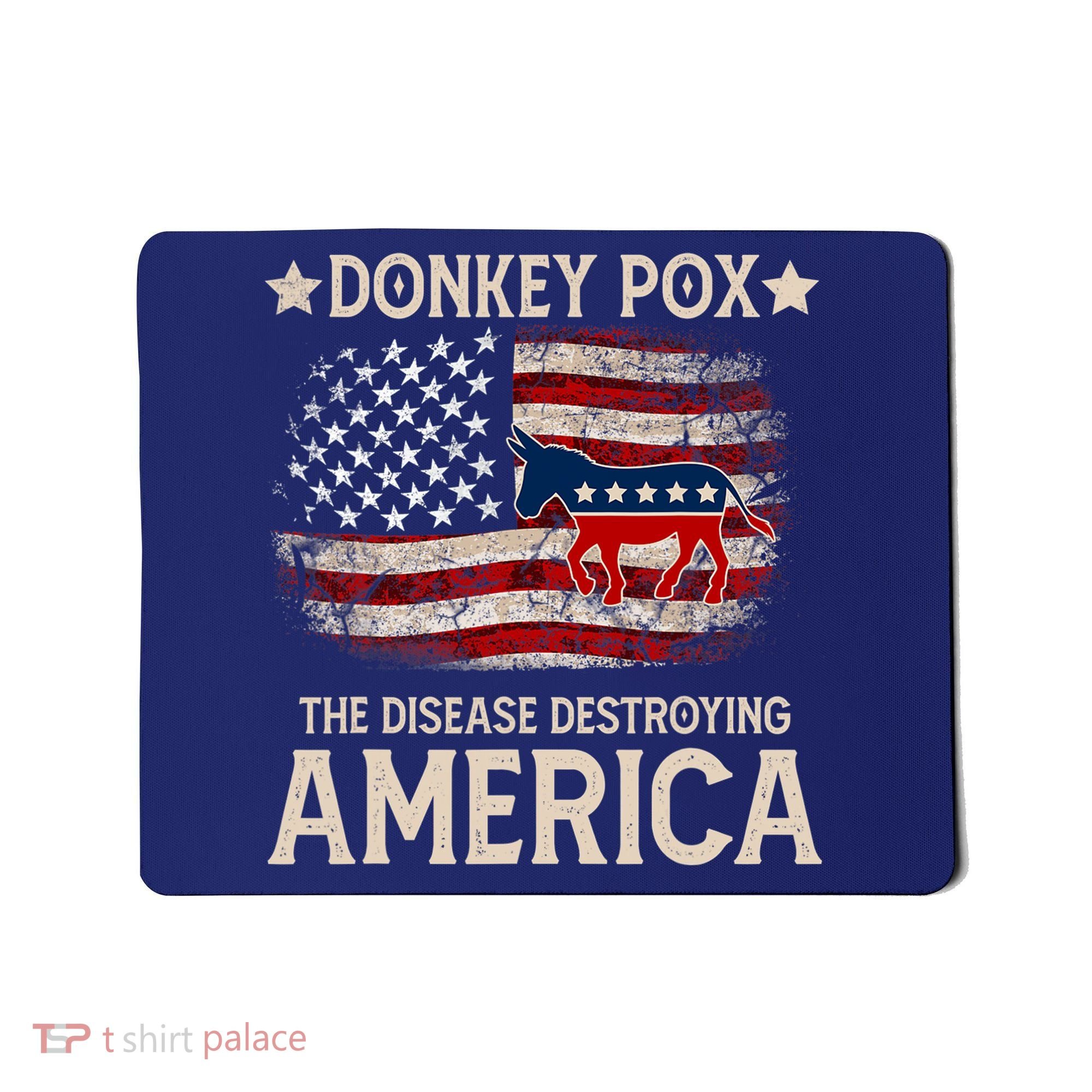 Donkey Pox The Disease Destroying America Funny Donkeypox Amrica Flag Mousepad