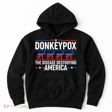 Donkey Pox The Disease Destroying America Hoodie