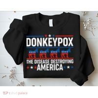 Donkey Pox The Disease Destroying America Sweatshirt thumb 2