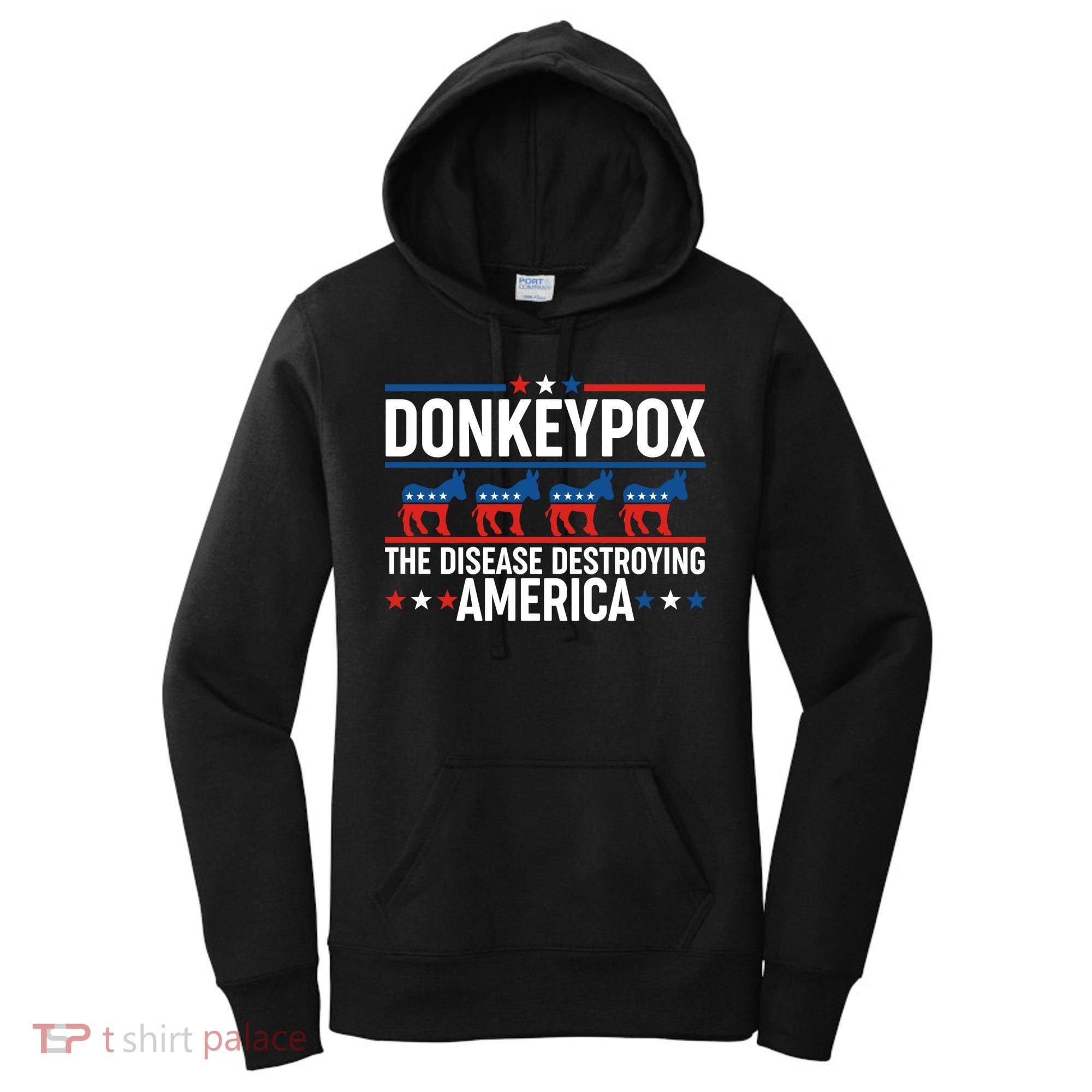 Donkey Pox The Disease Destroying America Women's Hoodie
