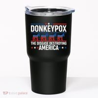 Donkey Pox The Disease Destroying America Tumbler thumb 0
