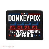 Donkey Pox The Disease Destroying America Mousepad thumb 0