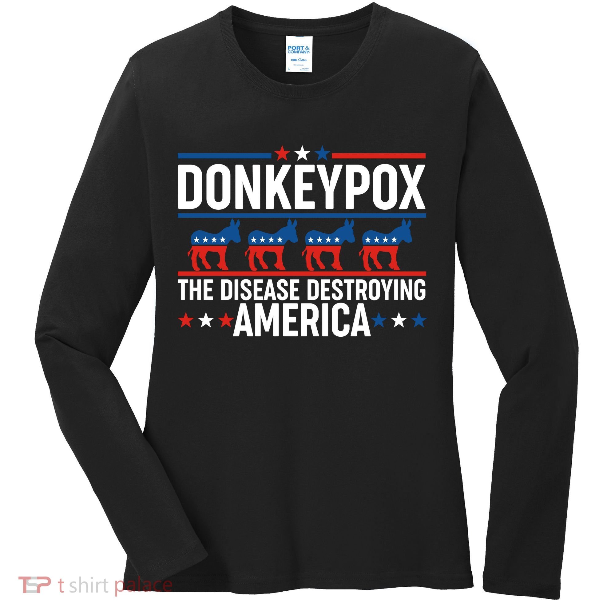 Donkey Pox The Disease Destroying America Women's Long Sleeve Shirt
