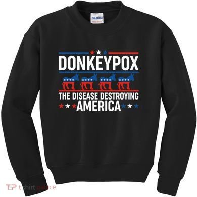 Donkey Pox The Disease Destroying America Kids Sweatshirt