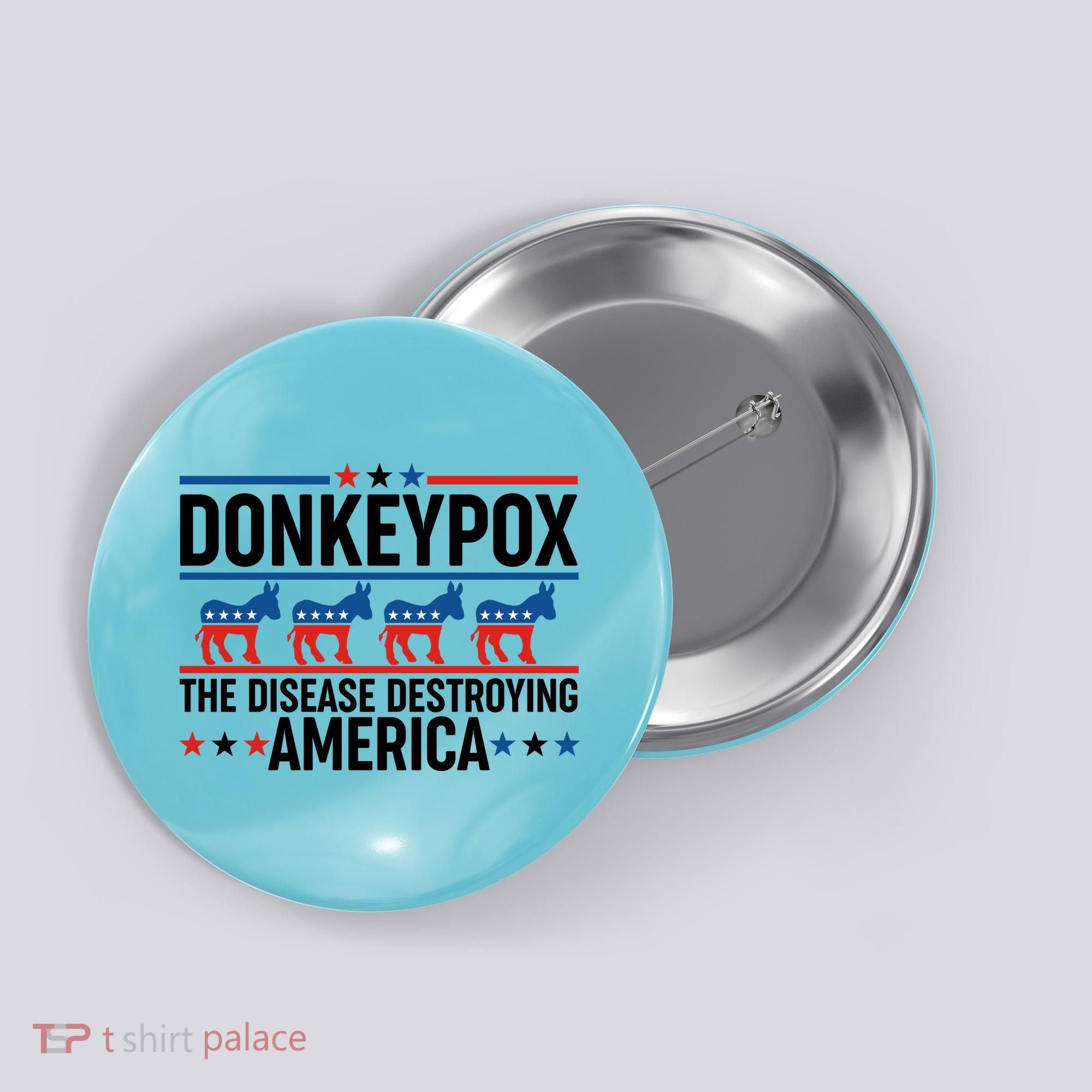 Donkey Pox The Disease Destroying America Button