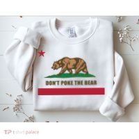 Don’t Poke The Bear California Republic Funny Sweatshirt thumb 2
