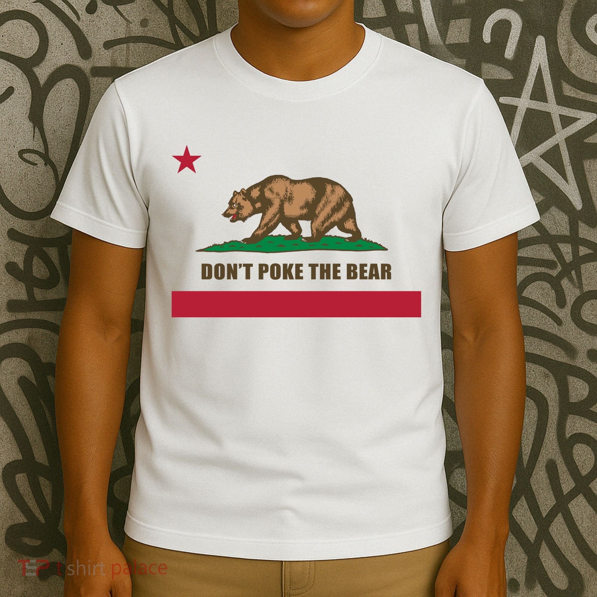 Don’t Poke The Bear California Republic Funny T-Shirt