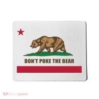 Don’t Poke The Bear California Republic Funny Mousepad thumb 0