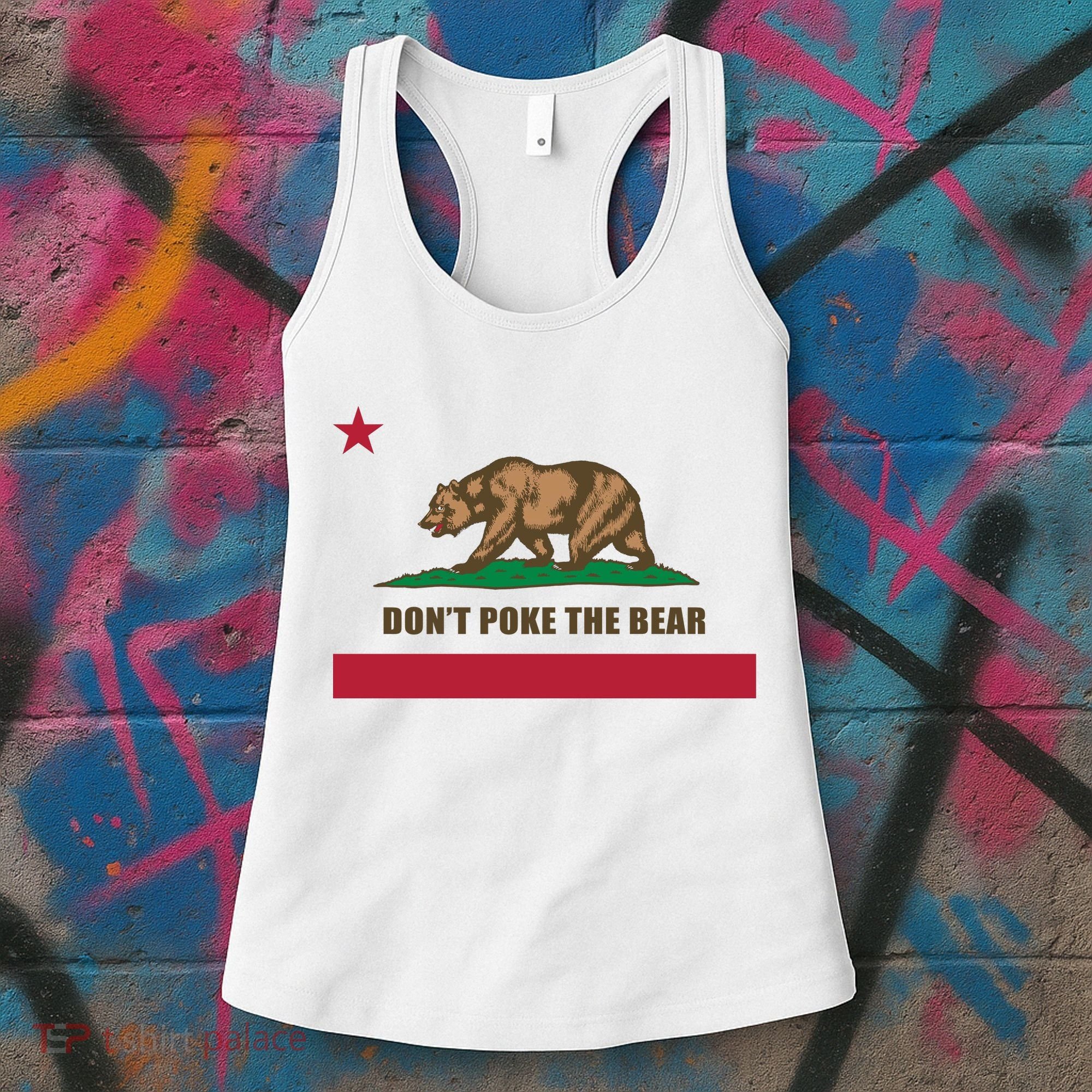 Don’t Poke The Bear California Republic Funny Women's Tank Top