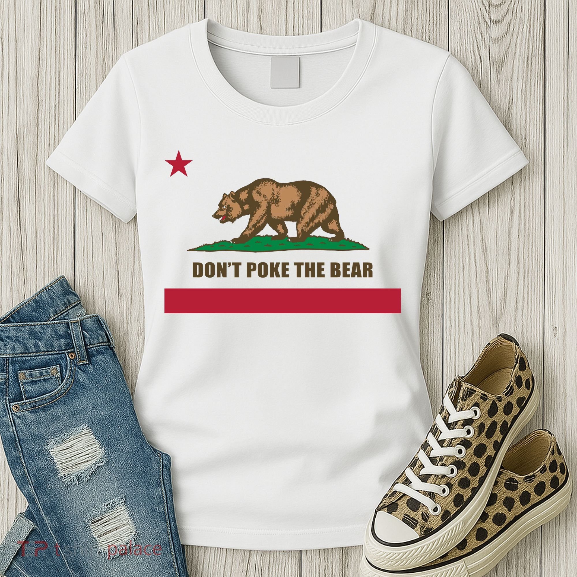 Don’t Poke The Bear California Republic Funny Women's T-Shirt